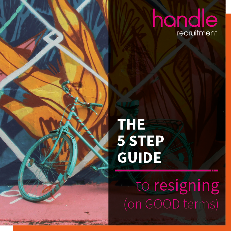 The 5 step guide to resigning on good terms